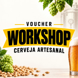 Voucher Workshop Cerveja Artesanal - Aprende a fazer Cerveja